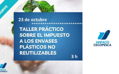 TALLER PRÁCTICO  SOBRE EL IMPUESTO  A LOS ENVASES  PLÁSTICOS NO  REUTILIZABLES