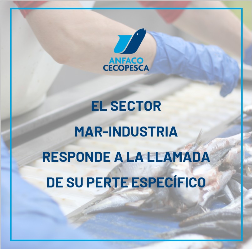 EL SECTOR MAR-INDUSTRIA RESPONDE A LA LLAMADA DE SU PERTE ESPECÍFICO