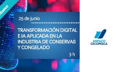 TRANSFORMACIÓN DIGITAL  E IA APLICADA EN LA  INDUSTRIA DE CONSERVAS  Y CONGELADO
