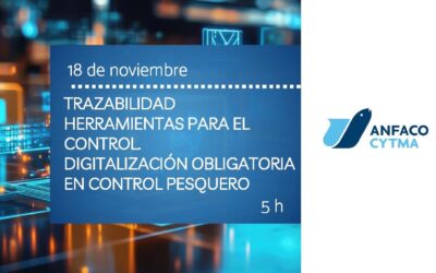 TRAZABILIDAD HERRAMIENTAS PARA EL CONTROL. DIGITALIZACIÓN OBLIGATORIA EN CONTROL PESQUERO