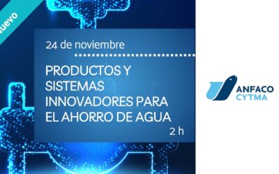 PRODUCTOS Y SISTEMAS INNOVADORES PARA EL AHORRO DE AGUA