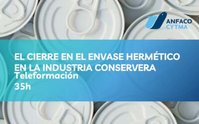 EL CIERRE EN EL ENVASE HERMÉTICO  EN LA INDUSTRIA CONSERVERA Teleformación